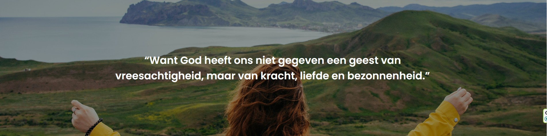 Want God heeft ons niet gegeven